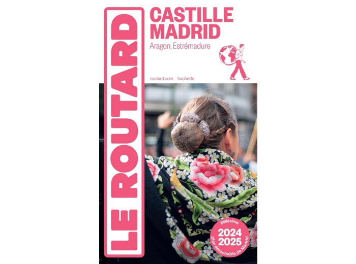 GUIDE DU ROUTARD CASTILLE, MADRID 2024/25