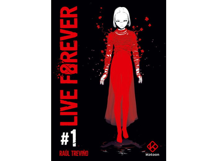 LIVE FOREVER - TOME 1