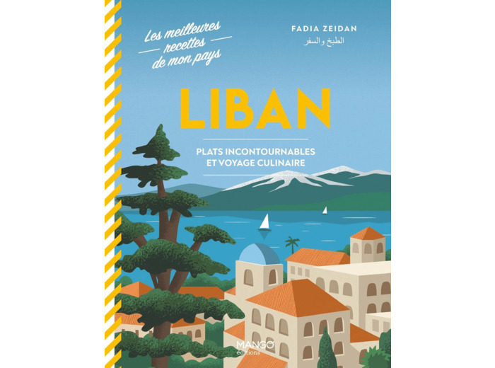 LIBAN - PLATS INCONTOURNABLES ET VOYAGE CULINAIRE