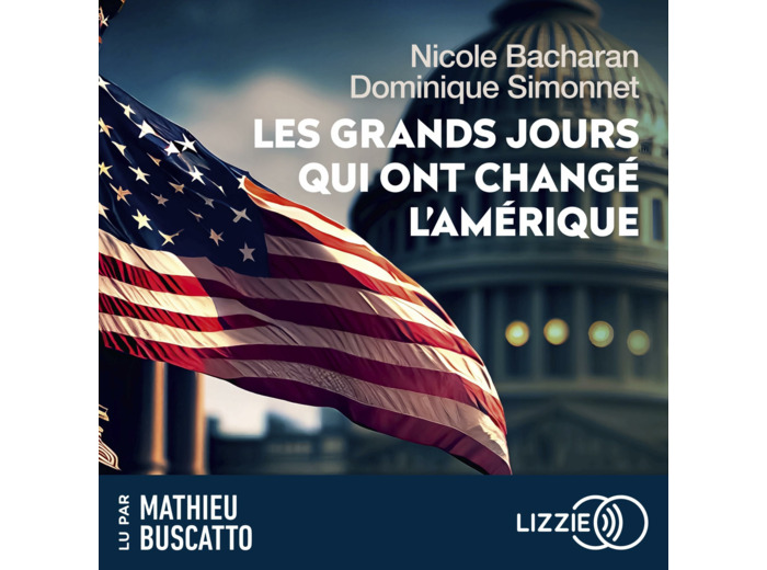 LES GRANDS JOURS QUI ONT CHANGE L'AMERIQUE