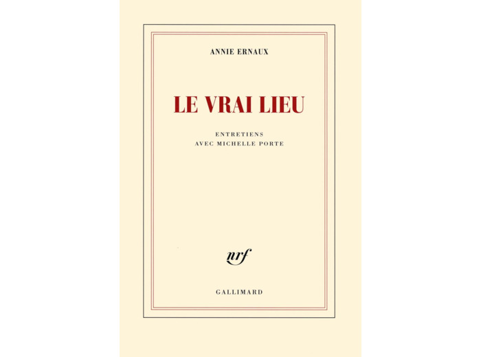 LE VRAI LIEU - ENTRETIENS AVEC MICHELLE PORTE