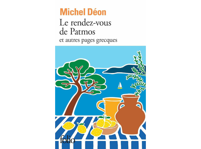 LE RENDEZ-VOUS DE PATMOS ET AUTRES PAGES GRECQUES