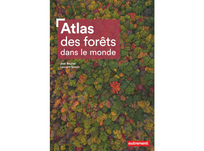 ATLAS DES FORETS DANS LE MONDE