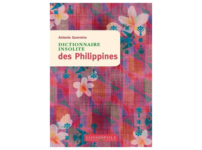DICTIONNAIRE INSOLITE DES PHILIPPINES