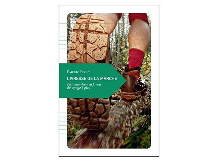 L'IVRESSE DE LA MARCHE