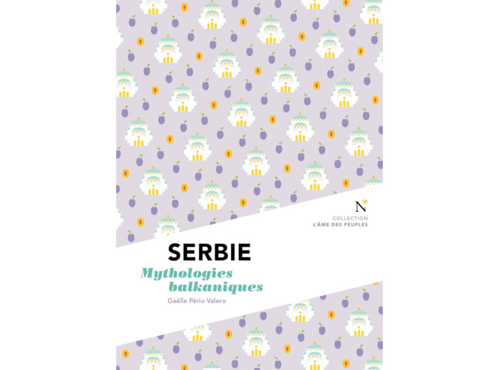 SERBIE - MYTHOLOGIES BALKANIQUES