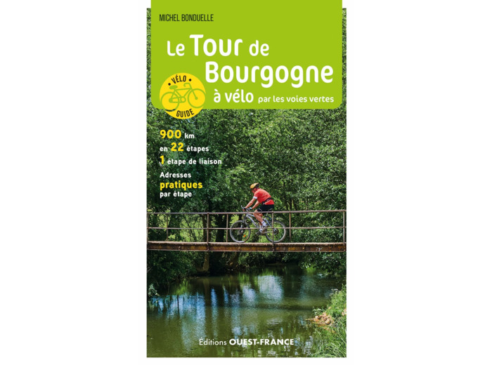 LE TOUR DE BOURGOGNE A VELO PAR LES VOIES VERTES