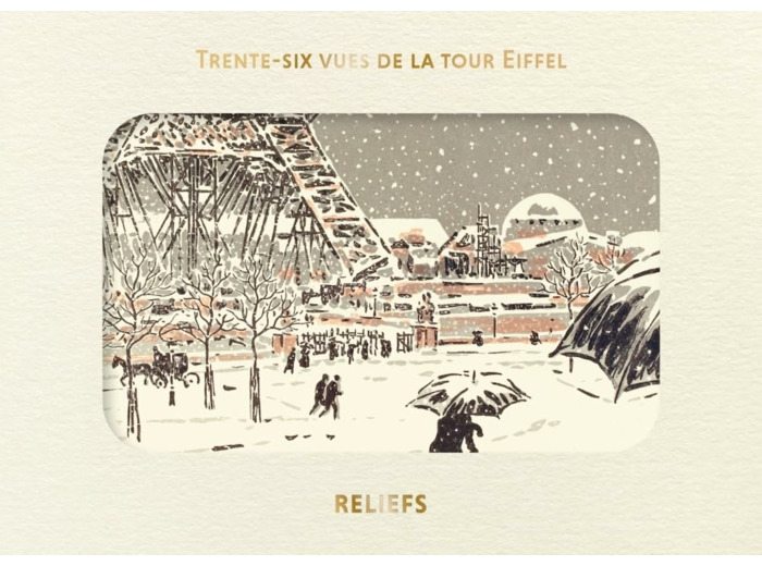 LIVRE D'IMAGES - LES TRENTE-SIX VUES DE LA TOUR EIFFEL