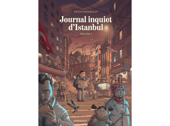 JOURNAL INQUIET D'ISTANBUL - TOME 1