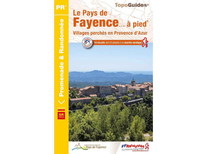 LE PAYS DE FAYENCE A PIED - VILLAGES PERCHES EN PROVENCE D'AZUR