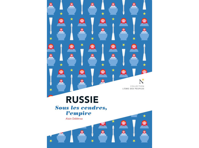 RUSSIE - SOUS LES CENDRES, L'EMPIRE