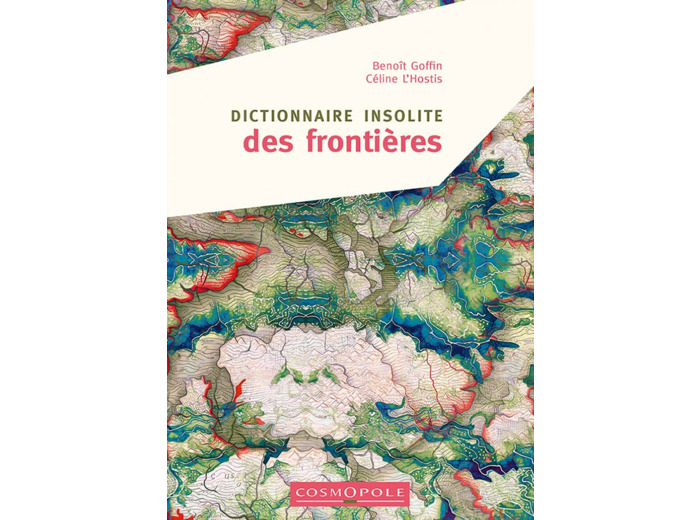DICTIONNAIRE INSOLITE DES FRONTIERES