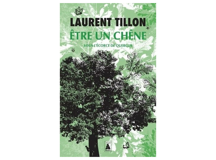 ETRE UN CHENE - SOUS L'ECORCE DE QUERCUS