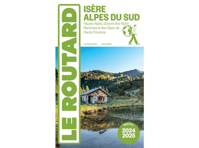 GUIDE DU ROUTARD ISERE, ALPES DU SUD 2024/25