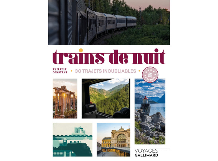 TRAINS DE NUIT - 30 TRAJETS INOUBLIABLES EN EUROPE