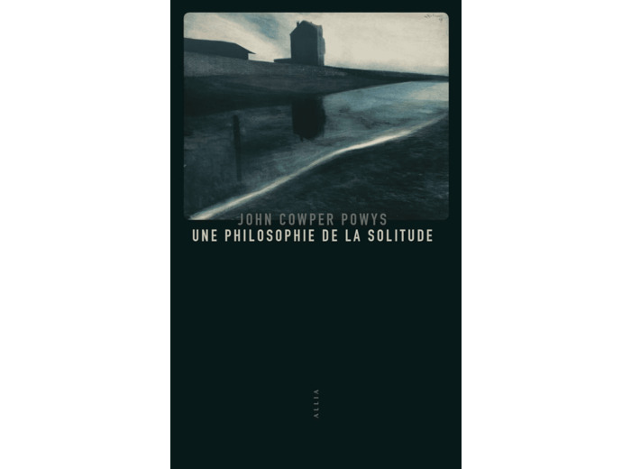 UNE PHILOSOPHIE DE LA SOLITUDE