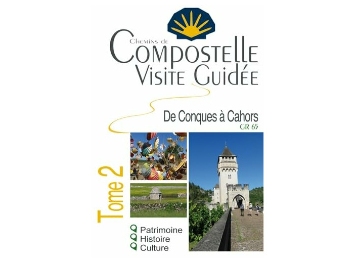 COMPOSTELLE VISITE GUIDEE TOME 2 (CONQUES A CAHORS)