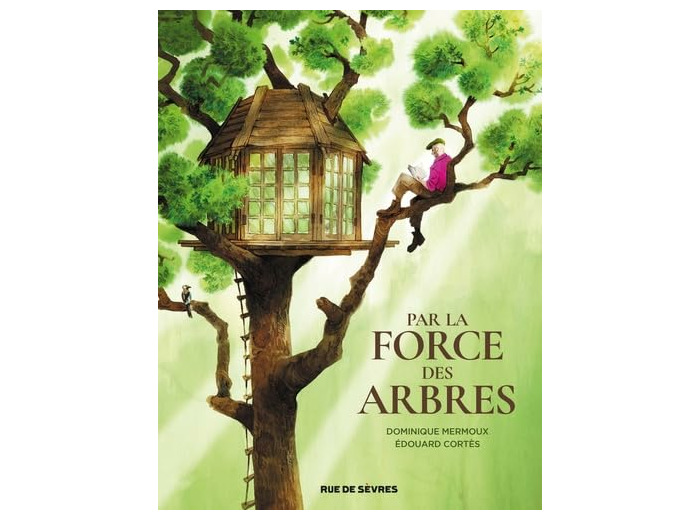 PAR LA FORCE DES ARBRES