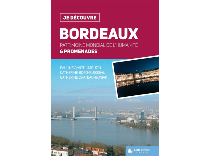 BORDEAUX - PATRIMOINE MONDIAL DE L'HUMANITE