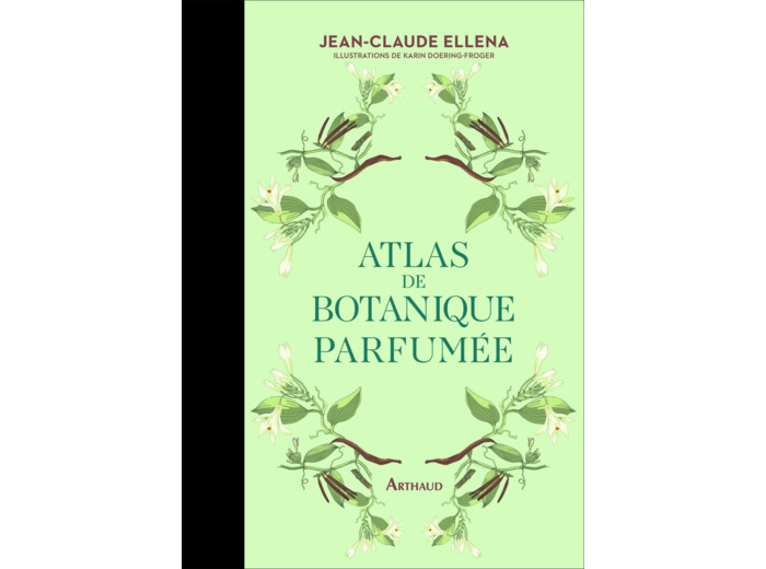 ATLAS DE BOTANIQUE PARFUMEE - VOL01 - LES ESSENTIELS