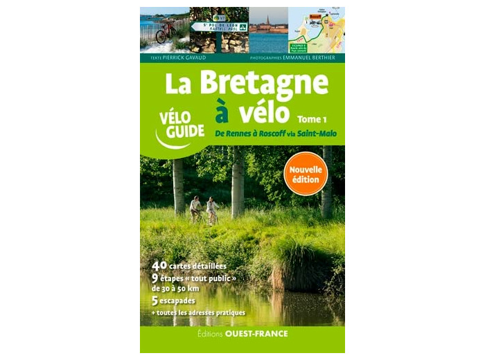 LA BRETAGNE A VELO - DE RENNES A ROSCOFF -T.1
