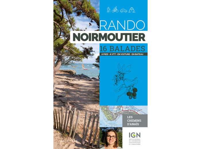 RANDO - NOIRMOUTIER YEU 16 BALADES A PIED A VTT EN VOITURE EN BATEAU