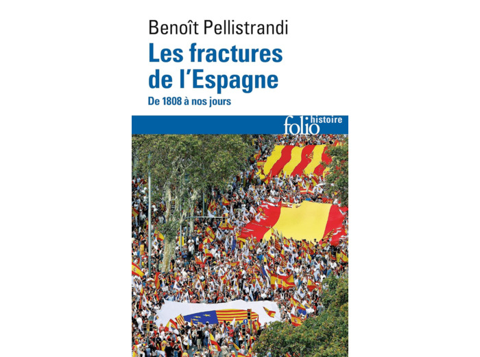 LES FRACTURES DE L'ESPAGNE - DE 1808 A NOS JOURS