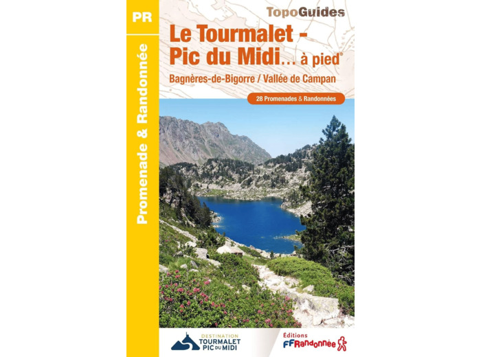 LE TOURMALET - PIC DU MIDI A PIED - BAGNERES-DE-BIGORRE / VALLEE DE CAMPAN