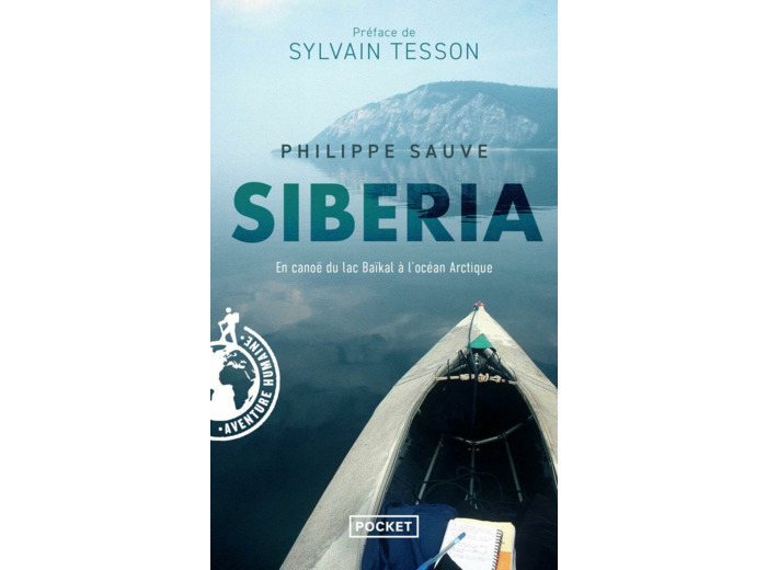 SIBERIA - EN CANOE DU LAC BAIKAL A L'OCEAN ARCTIQUE