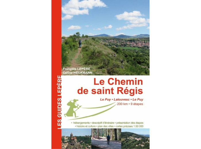 LE CHEMIN DE SAINT REGIS LE PUY - LALOUVESC - LE PUY