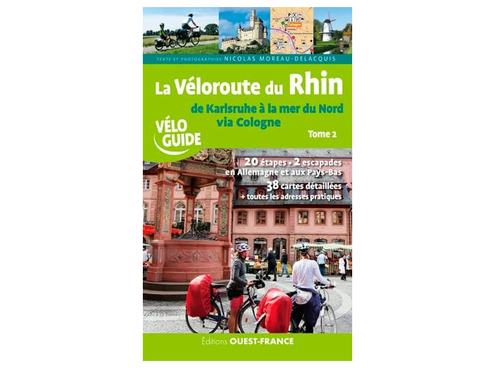 LA VELOROUTE DU RHIN (T. 2), DE KARLSRUHE A LA MER DU NORD VIA COLOGNE