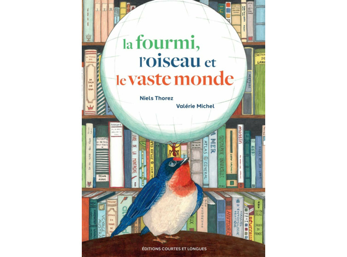 LA FOURMI, L'OISEAU ET LE VASTE MONDE