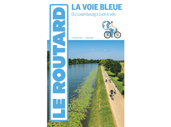 GUIDE DU ROUTARD VOIE BLEUE