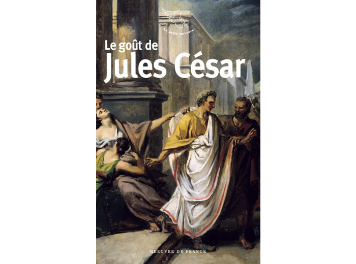 LE GOUT DE JULES CESAR