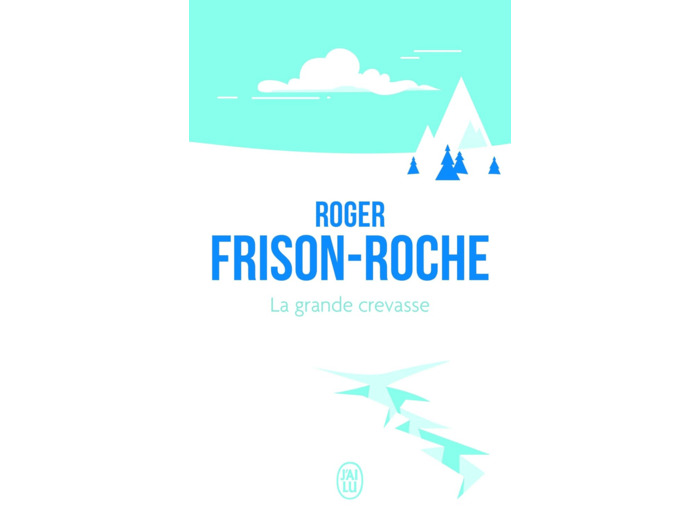 LA GRANDE CREVASSE