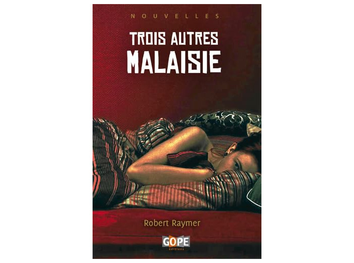 TROIS AUTRES MALAISIE (OUVRAGE ILLUSTRE)