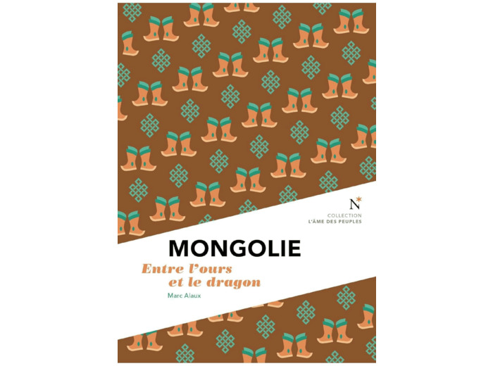 MONGOLIE - ENTRE L'OURS ET LE DRAGON