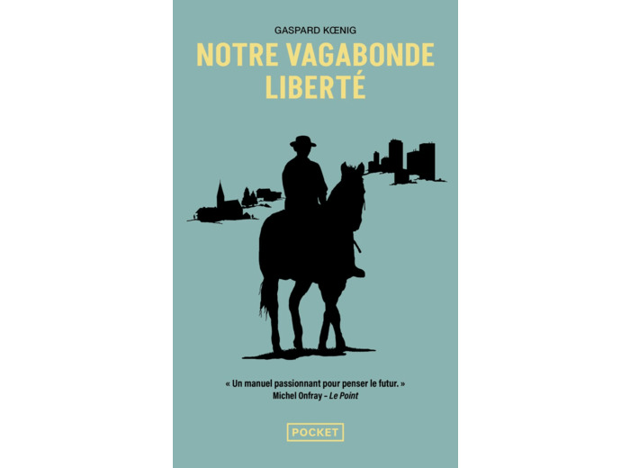 NOTRE VAGABONDE LIBERTE