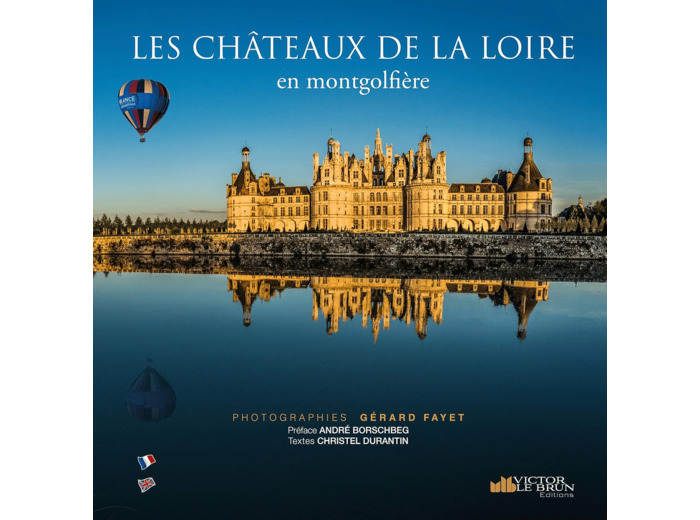 CHATEAUX DE LA LOIRE EN MONTGOLFIERE