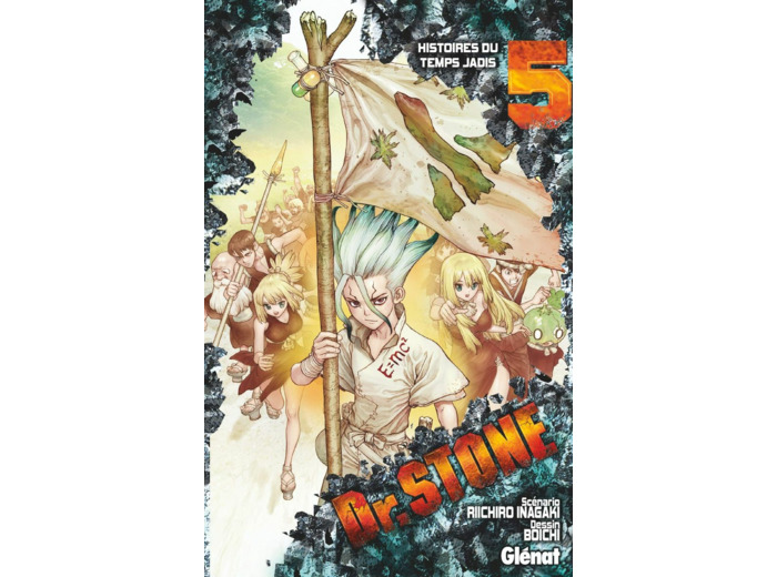 DR. STONE - TOME 05 - HISTOIRES DU TEMPS JADIS