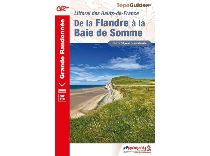 DE LA FLANDRE A LA BAIE DE SOMME - LITTORAL DES HAUTS-DE-FRANCE