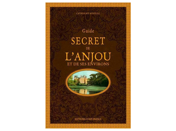 GUIDE SECRET DE L'ANJOU