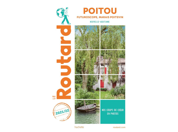 GUIDE DU ROUTARD POITOU 2021/22 - FUTUROSCOPE, MARAIS POITEVIN