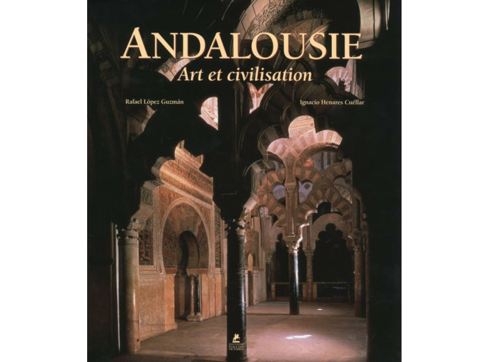 ANDALOUSIE - ART ET CIVILISATION