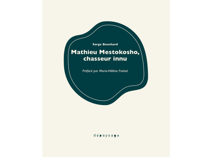MATHIEU MESTOKOSHO, CHASSEUR INNU