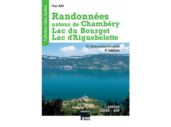 RANDONNEES AUTOUR DE CHAMBERY LAC DU BOURGET LAC D'AIGUEBELETTE