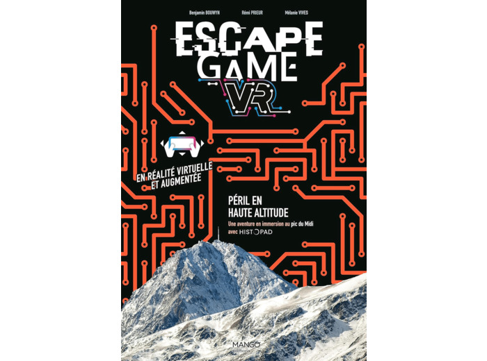 ESCAPE GAME VR : PERIL EN HAUTE ALTITUDE - UNE AVENTURE EN IMMERSION AU PIC DU MIDI RETREF