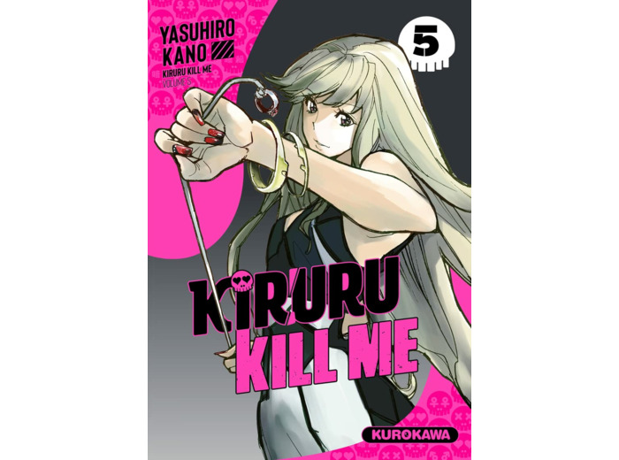 KIRURU KILL ME - TOME 5 - VOL05