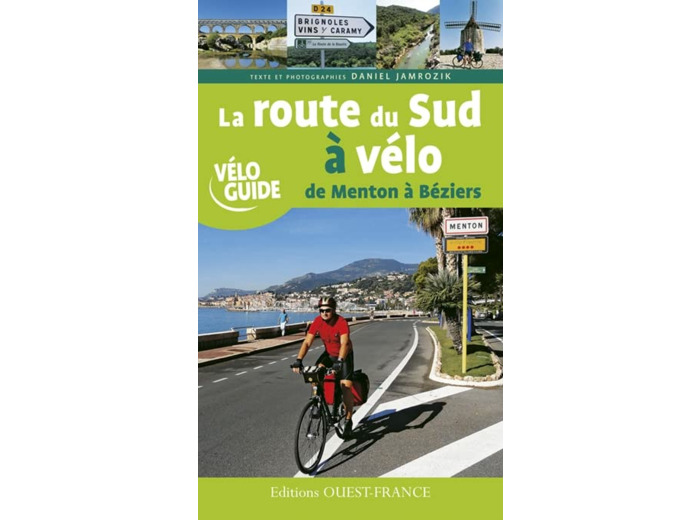 LA ROUTE DU SUD A VELO, DE MENTON A BEZIERS