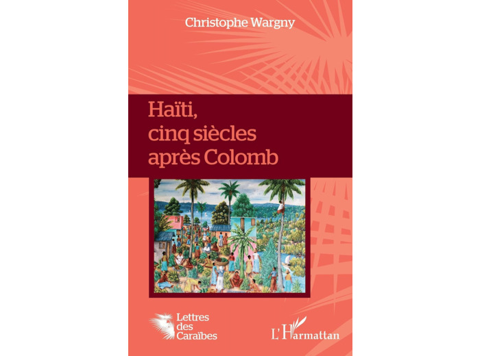 HAITI, CINQ SIECLES APRES COLOMB